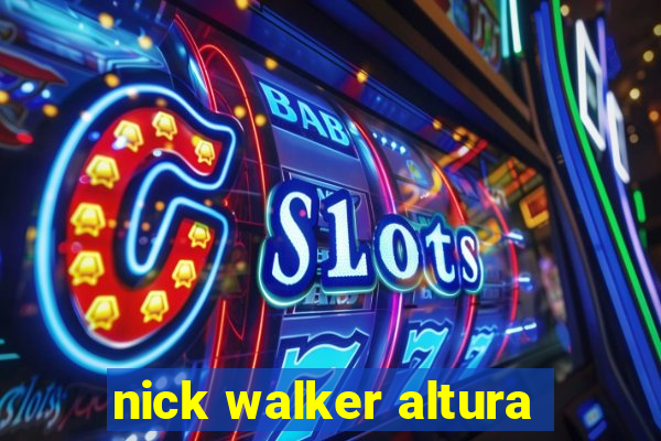 nick walker altura